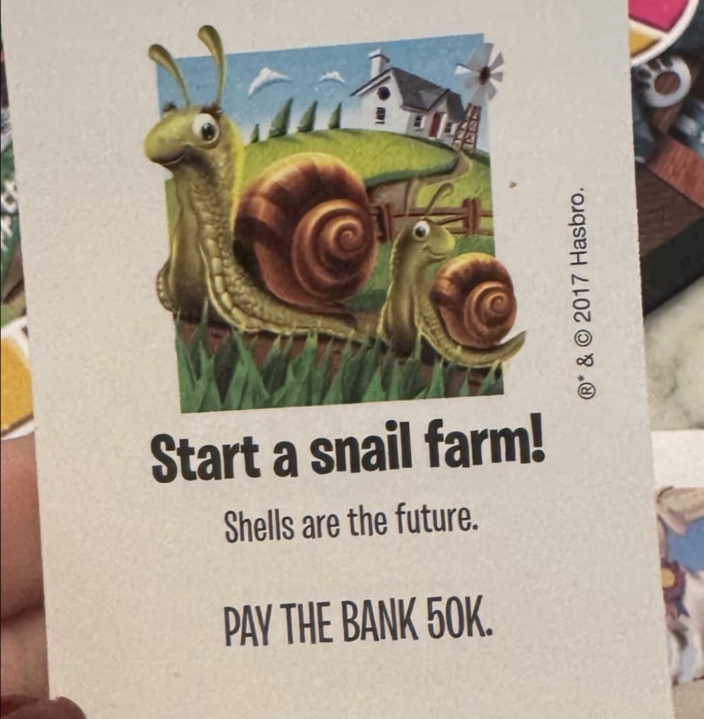 Game card: Start a snail farm! Shells are the future.