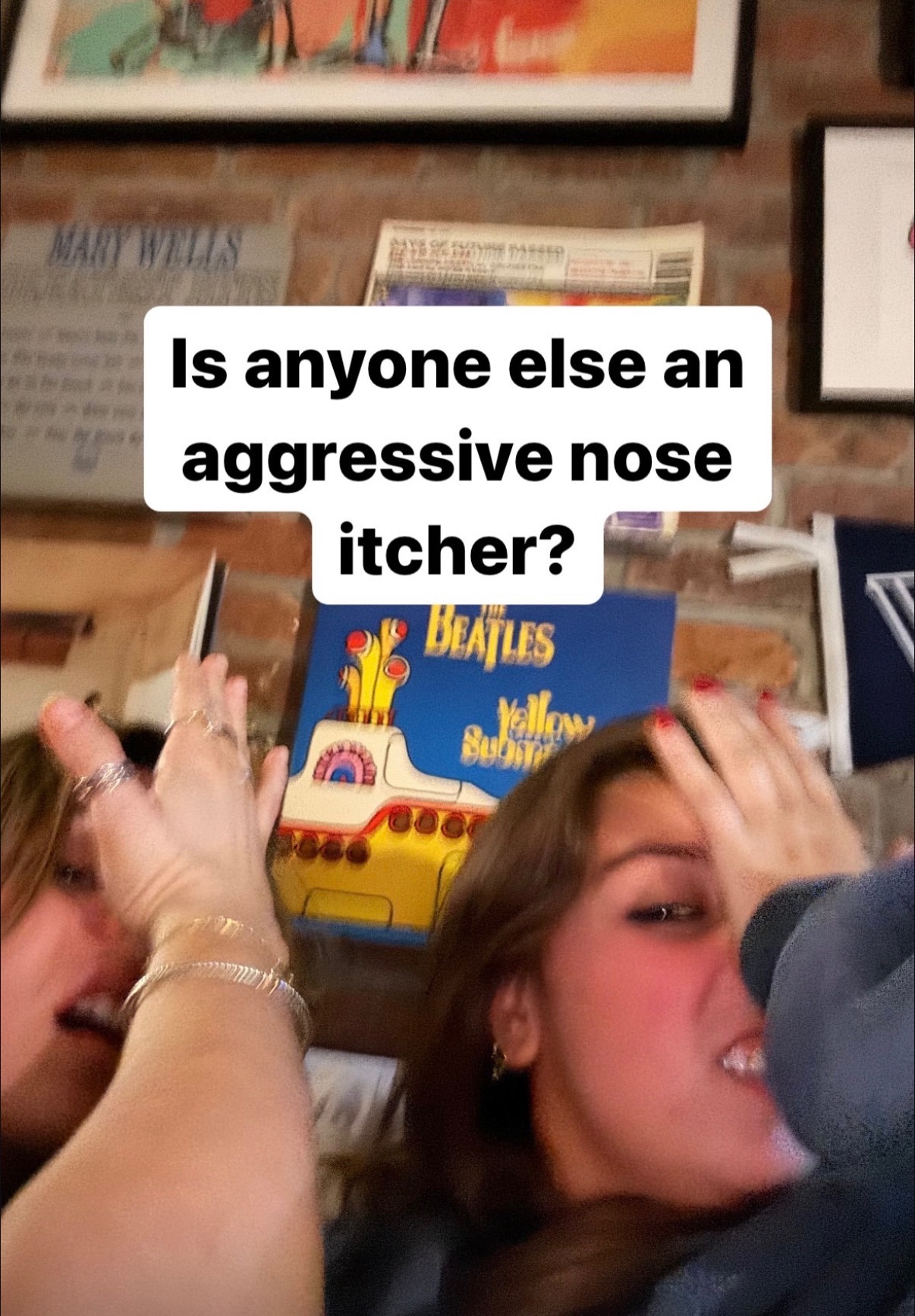 Selfie with a Beatles record: Is anyone else an aggressive nose itcher?