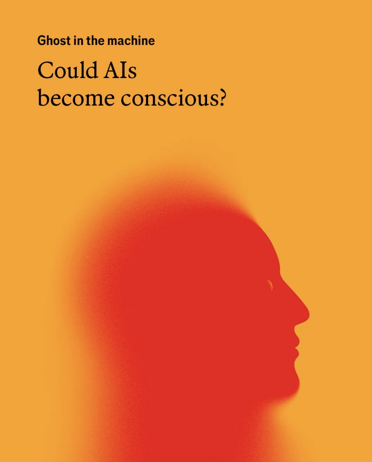 Magazine cover: Ghost in the machine — Could AIs become conscious?